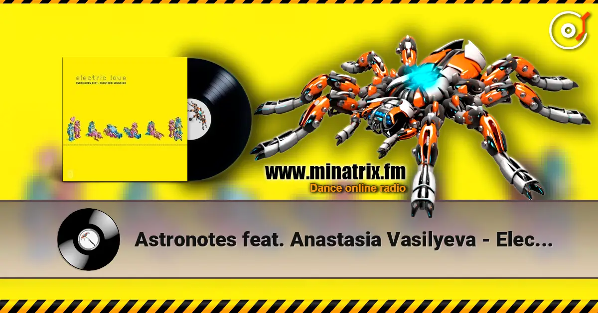 Astronotes feat. Anastasia Vasilyeva - Electric Love (Radio Edit) listen online in high quality | Minatrix.FM