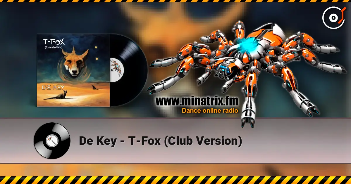 De Key - T-Fox (Club Version) listen online in high quality | Minatrix.FM