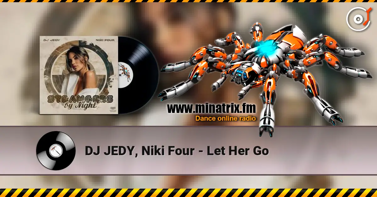 DJ JEDY, Niki Four - Let Her Go listen online in high quality | Minatrix.FM