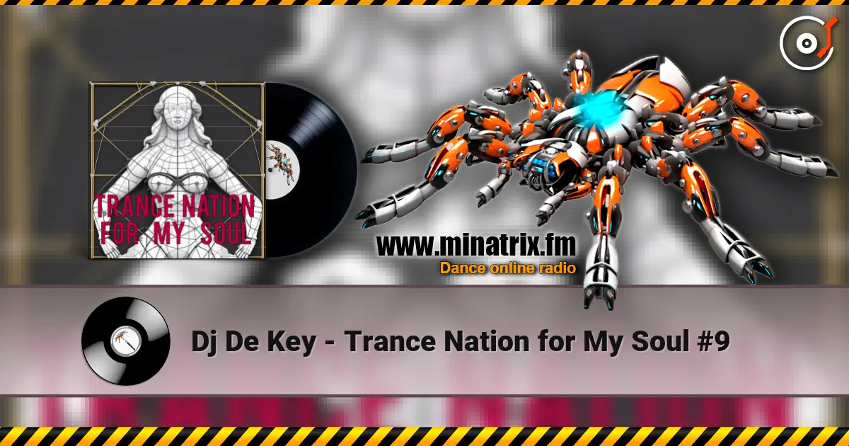 Dj De Key - Trance Nation for My Soul #9 listen online in high quality | Minatrix.FM