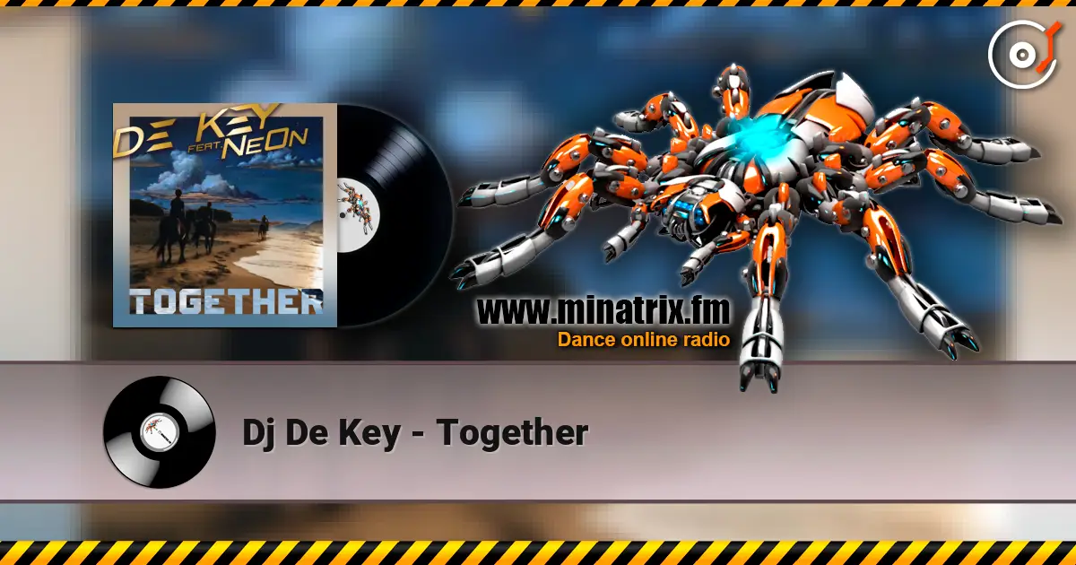 Dj De Key - Together listen online in high quality | Minatrix.FM