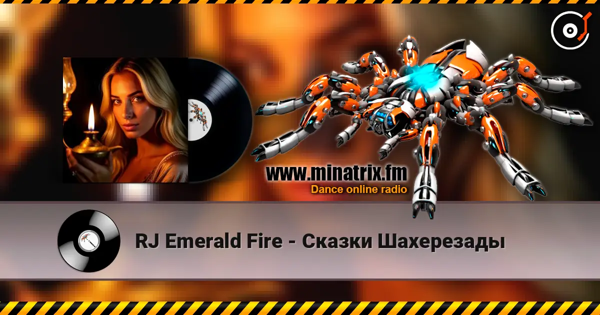 RJ Emerald Fire - Cказки Шахерезады listen online in high quality | Minatrix.FM