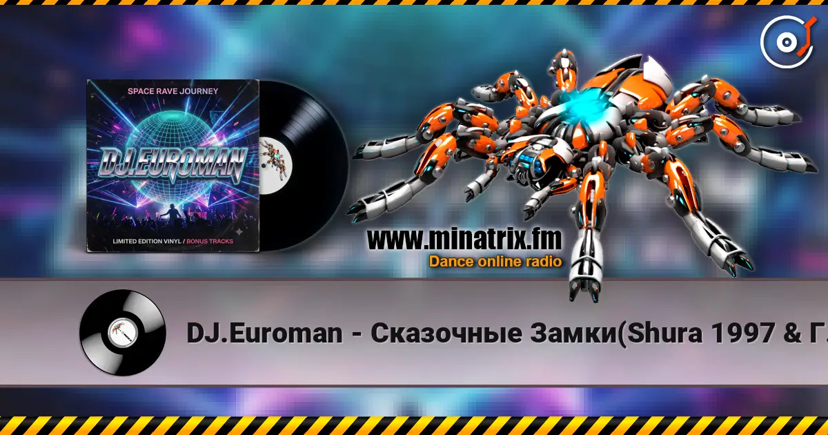 DJ.Euroman - Сказочные Замки(Shura 1997 & Губин 1997 Mix) listen online in high quality | Minatrix.FM