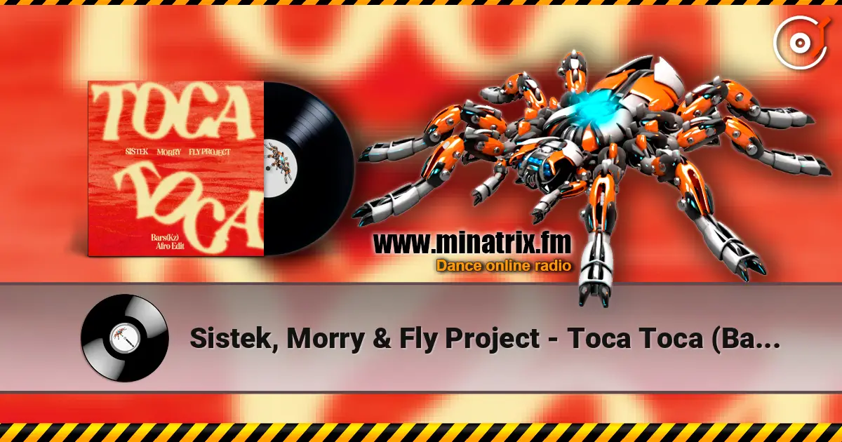 Sistek, Morry & Fly Project - Toca Toca (Bars(Kz) Afro Edit)(Radio) listen online in high quality | Minatrix.FM