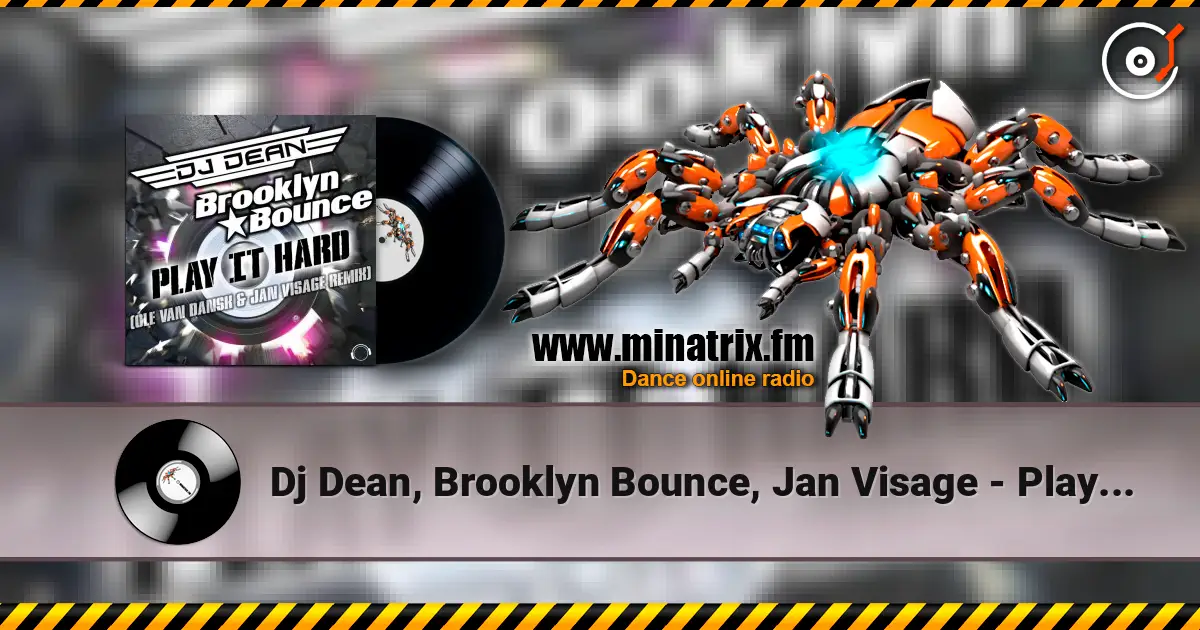 Dj Dean, Brooklyn Bounce, Jan Visage - Play It Hard (Ole Van Dansk & Jan Visage Remix) listen online in high quality | Minatrix.FM
