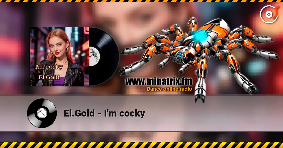 El.Gold - I'm cocky listen online in high quality | Minatrix.FM