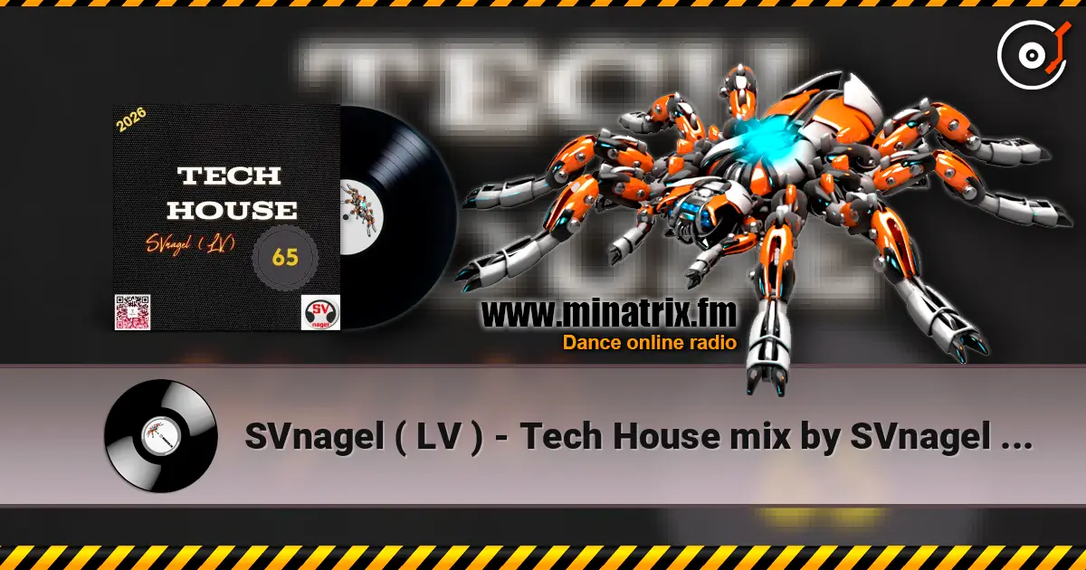 SVnagel ( LV ) - Tech House mix by SVnagel (LV)-65 listen online in high quality | Minatrix.FM