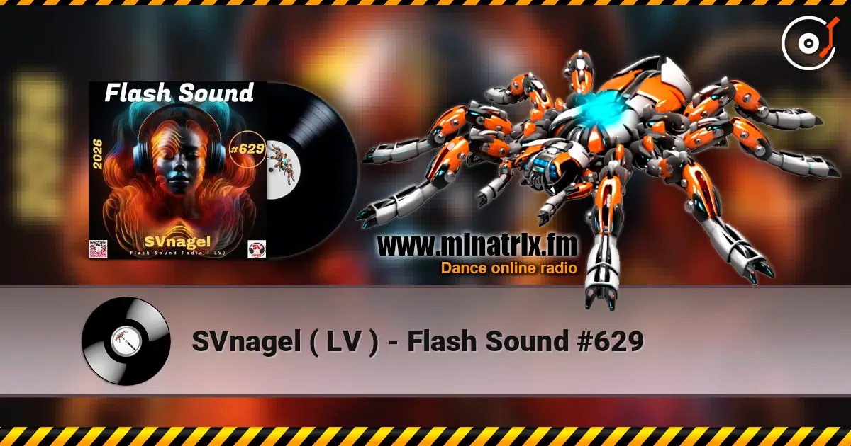 SVnagel ( LV ) - Flash Sound #629 listen online in high quality | Minatrix.FM