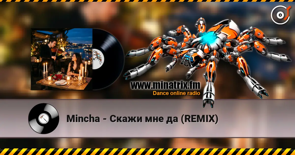 Mincha - Скажи мне да (REMIX) listen online in high quality | Minatrix.FM