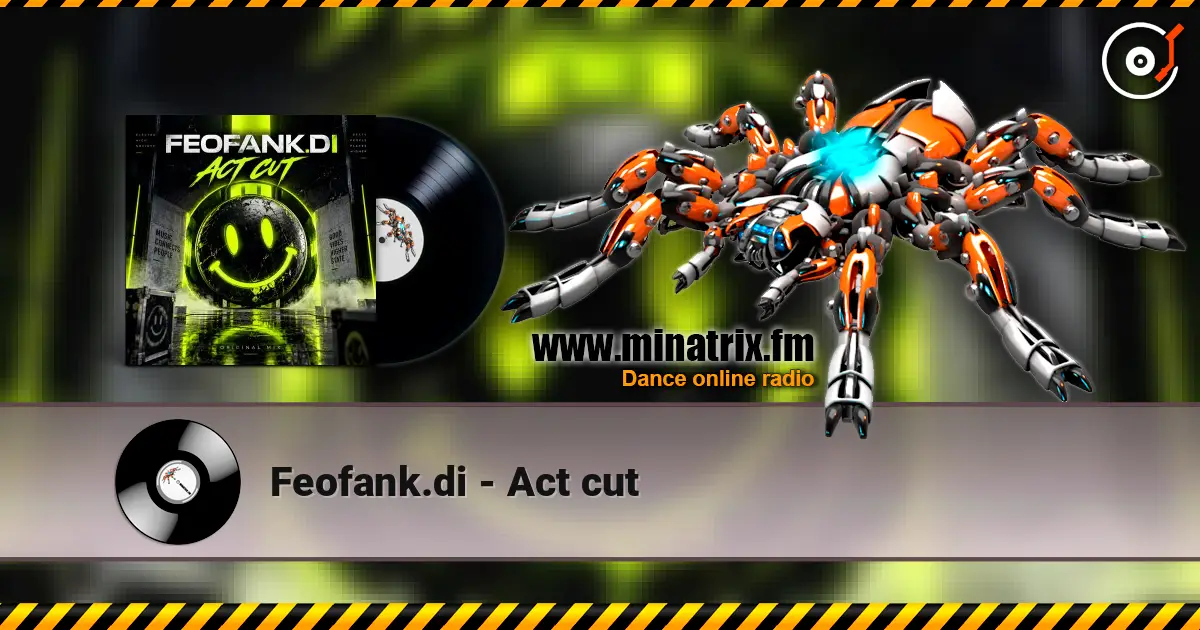 Feofank.di - Act cut listen online in high quality | Minatrix.FM
