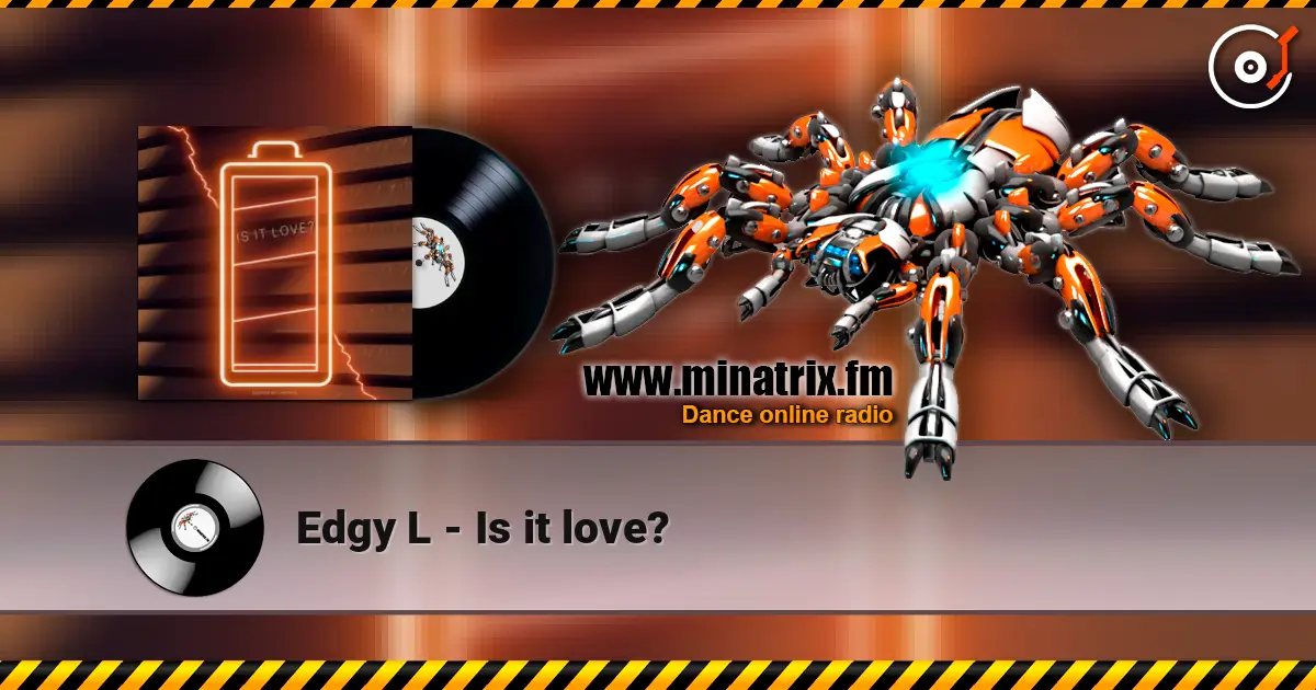 Edgy L - Is it love? listen online in high quality | Minatrix.FM
