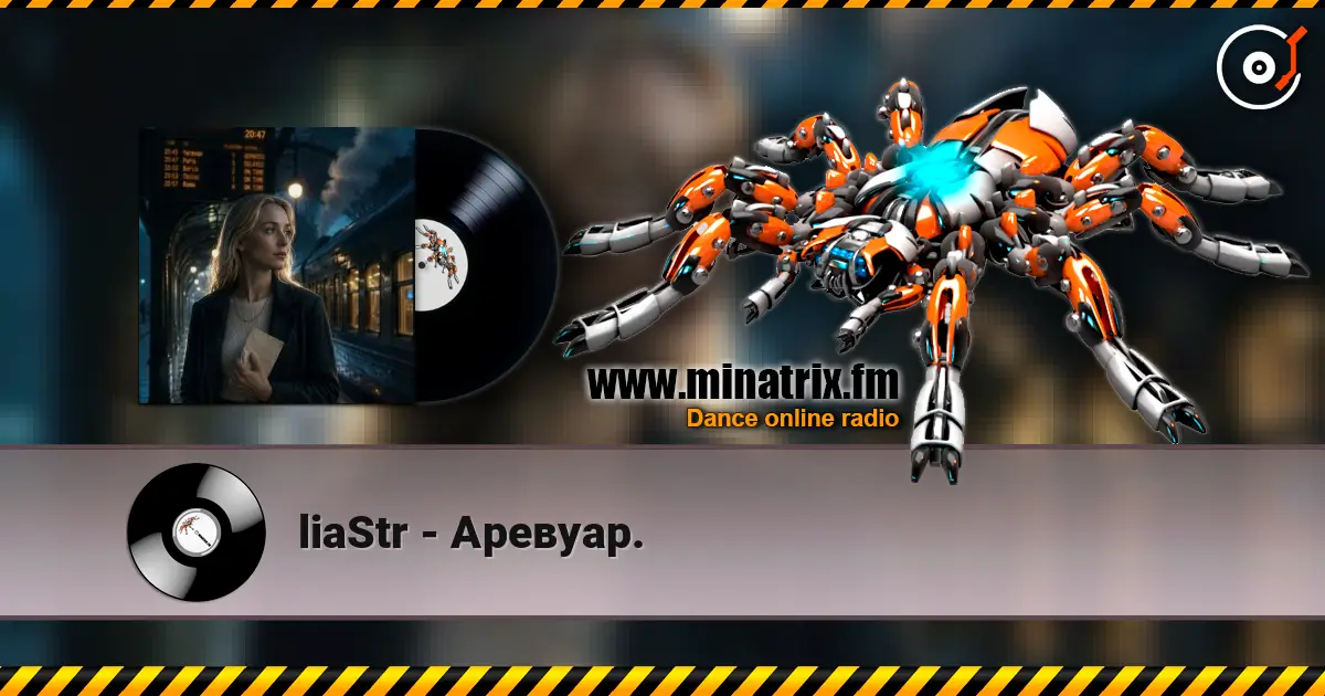 liaStr - Аревуар. listen online in high quality | Minatrix.FM