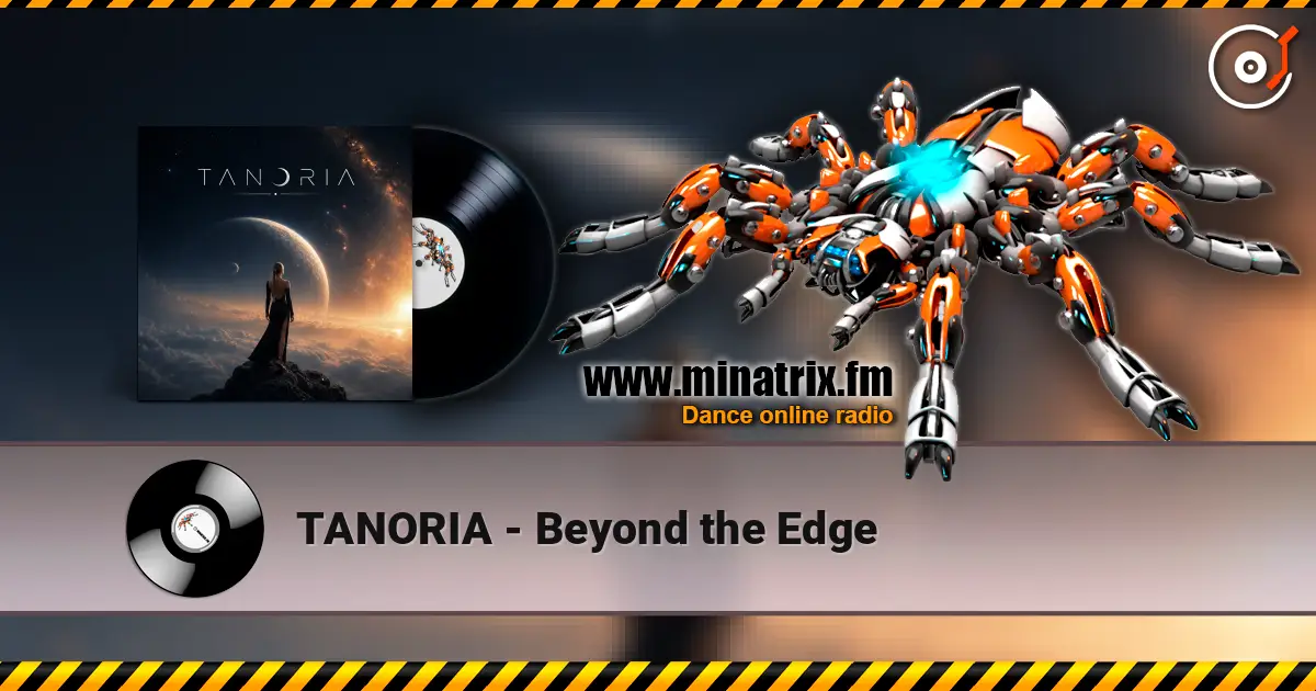 TANORIA - Beyond the Edge listen online in high quality | Minatrix.FM