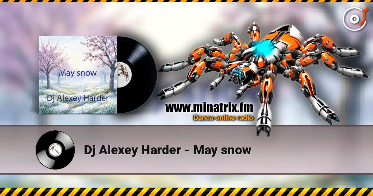 Dj Alexey Harder - May snow listen online in high quality | Minatrix.FM