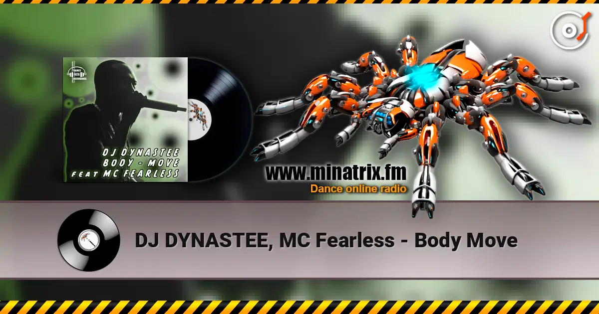 DJ DYNASTEE, MC Fearless - Body Move listen online in high quality | Minatrix.FM