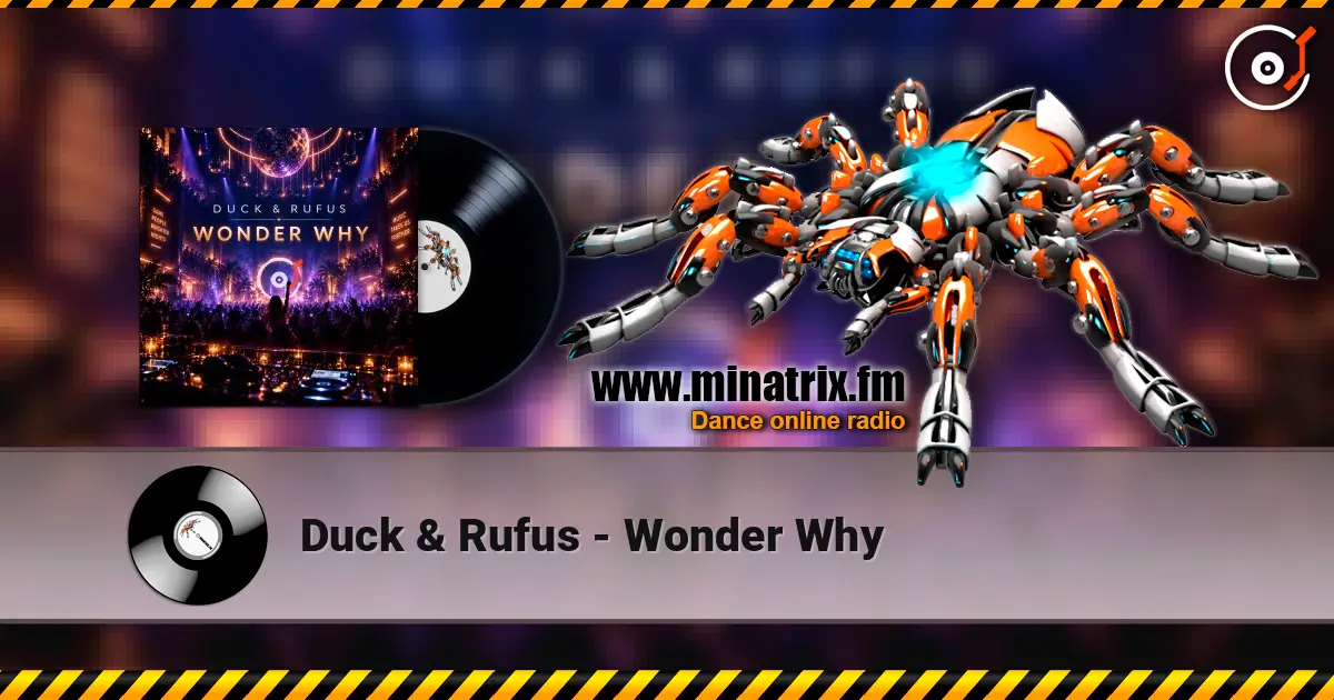 Duck & Rufus - Wonder Why listen online in high quality | Minatrix.FM