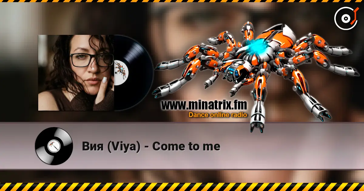 Вия (Viya) - Come to me listen online in high quality | Minatrix.FM