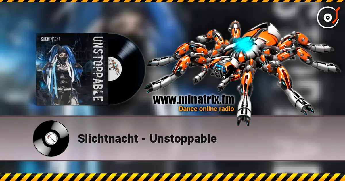 Slichtnacht - Unstoppable listen online in high quality | Minatrix.FM