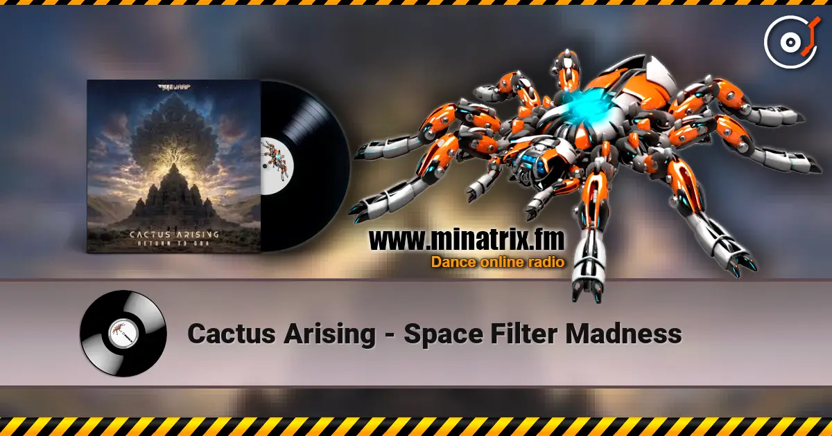 Cactus Arising - Space Filter Madness listen online in high quality | Minatrix.FM