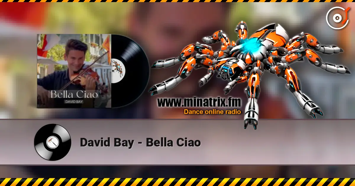 David Bay - Bella Ciao listen online in high quality | Minatrix.FM