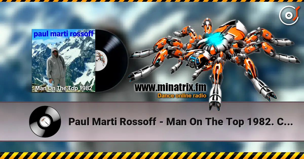 Paul Marti Rossoff - Man On The Top 1982. Covid on-line recorded 2020 listen online in high quality | Minatrix.FM