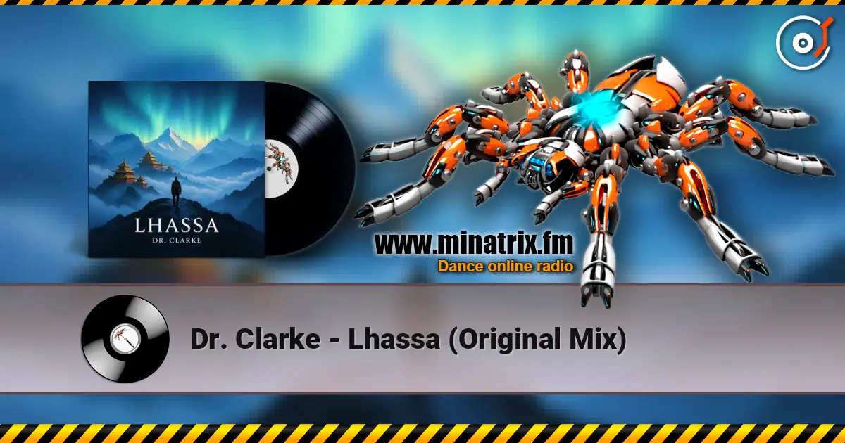 Dr. Clarke - Lhassa (Original Mix) listen online in high quality | Minatrix.FM