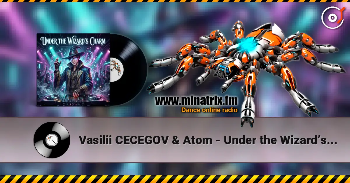 Vasilii CECEGOV & Atom - Under the Wizard’s Charm listen online in high quality | Minatrix.FM