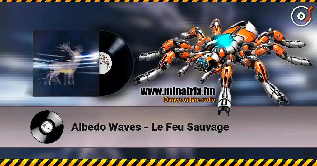 Albedo Waves - Le Feu Sauvage listen online in high quality | Minatrix.FM