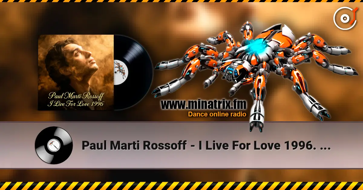 Paul Marti Rossoff - I Live For Love 1996. Studio demo version 2006. Remastered 2026 listen online in high quality | Minatrix.FM