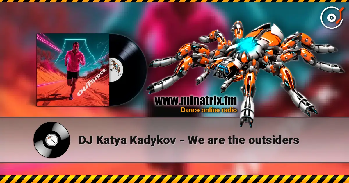 DJ Katya Kadykov - We are the outsiders listen online in high quality | Minatrix.FM