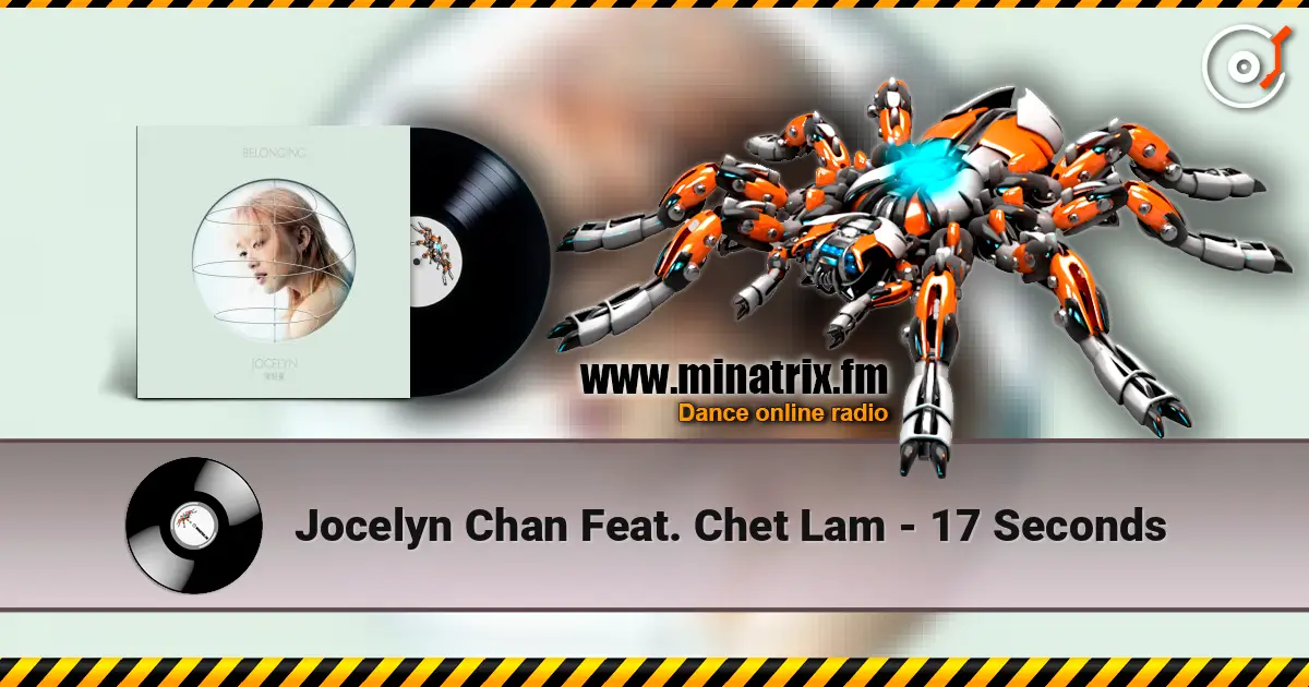 Jocelyn Chan Feat. Chet Lam - 17 Seconds listen online in high quality | Minatrix.FM