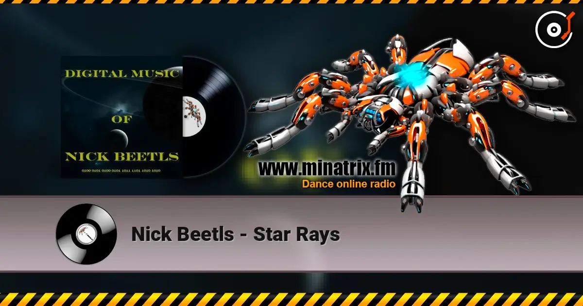 Nick Beetls - Star Rays listen online in high quality | Minatrix.FM