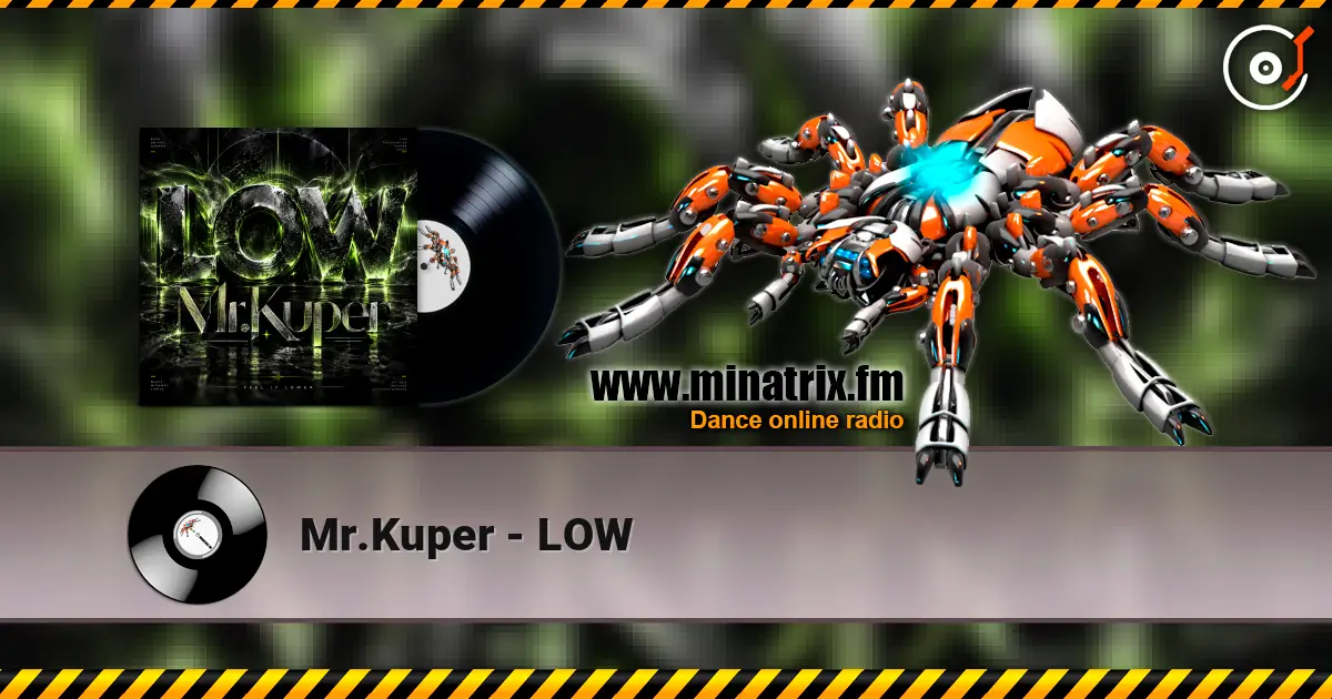 Mr.Kuper - LOW listen online in high quality | Minatrix.FM