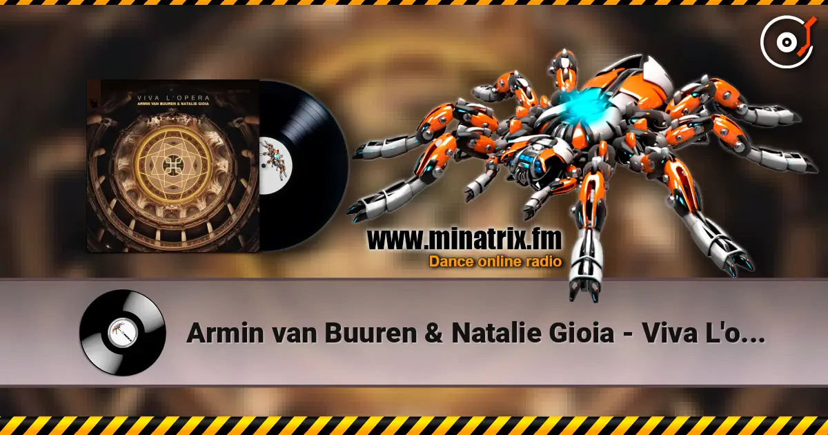 Armin van Buuren & Natalie Gioia - Viva L'opera (Extended Mix) listen online in high quality | Minatrix.FM