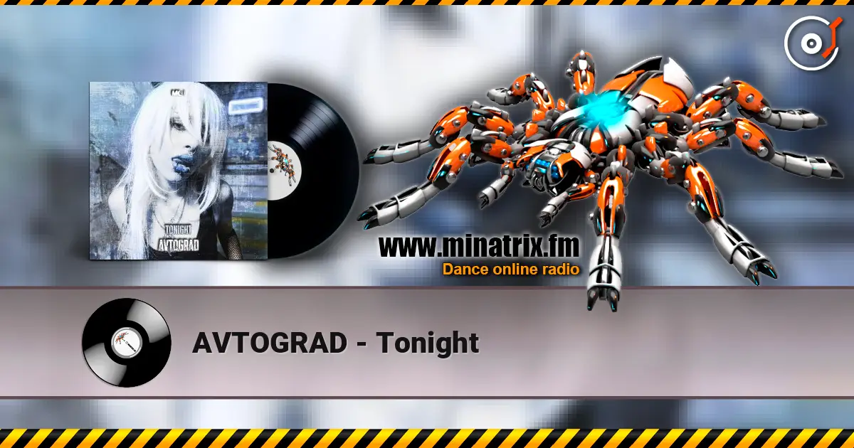 AVTOGRAD - Tonight listen online in high quality | Minatrix.FM