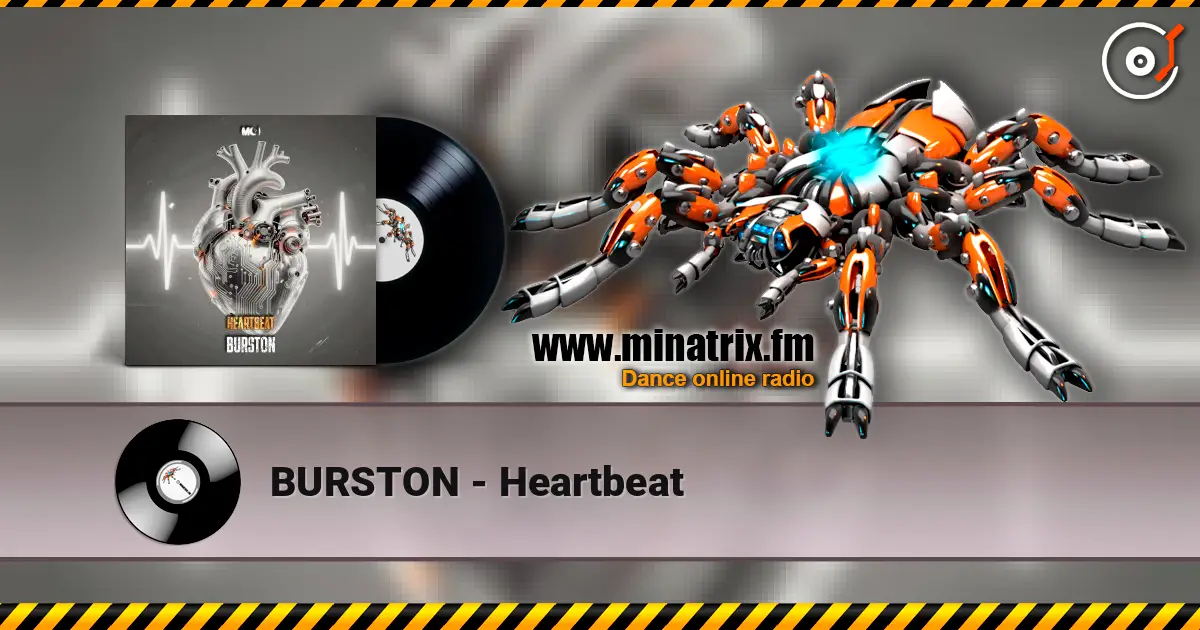 BURSTON - Heartbeat listen online in high quality | Minatrix.FM