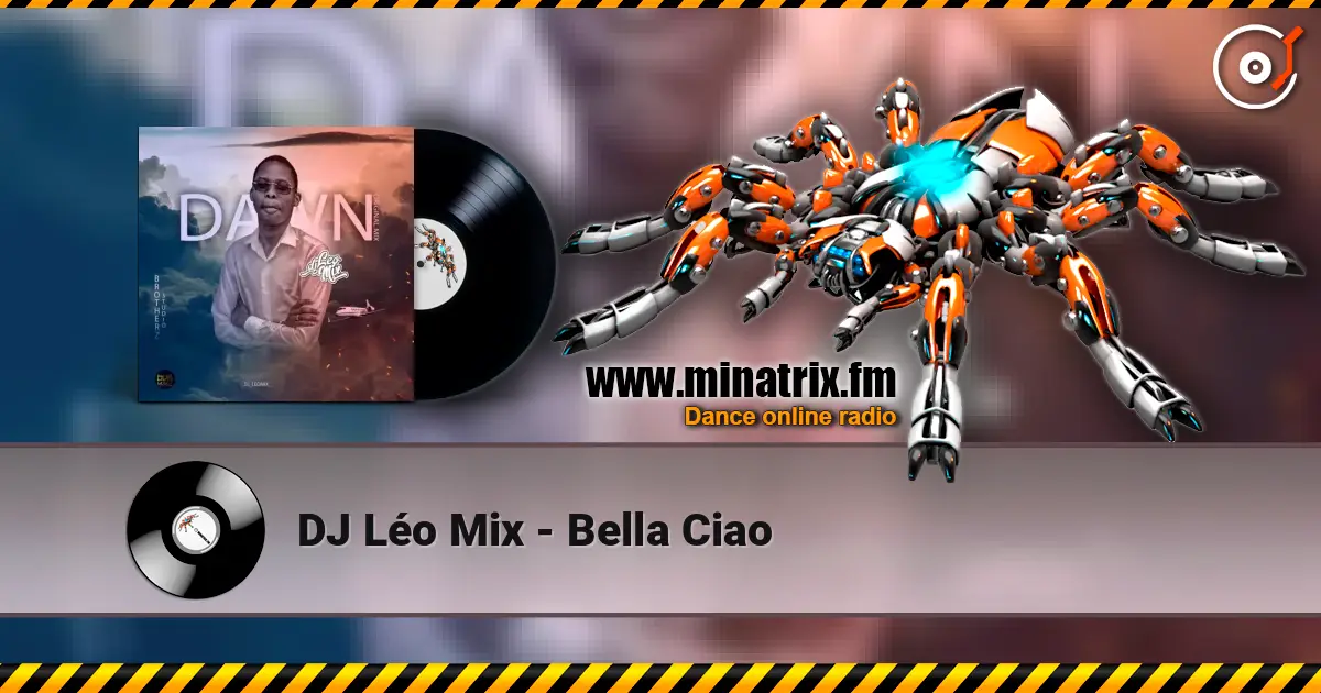 DJ Léo Mix - Bella Ciao listen online in high quality | Minatrix.FM