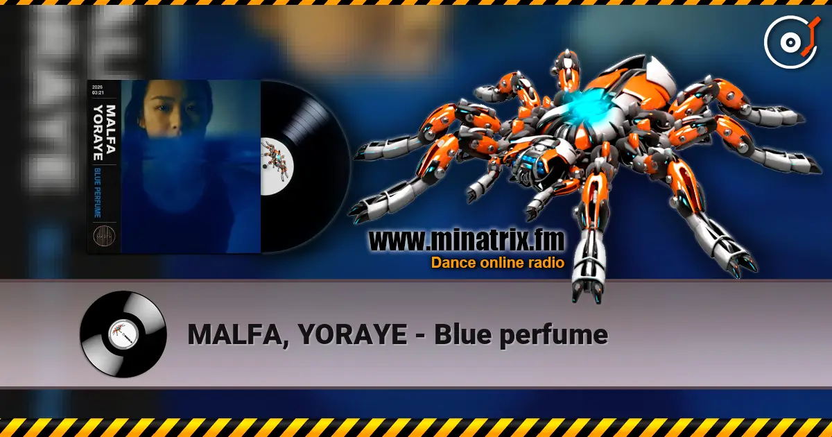 MALFA, YORAYE - Blue perfume listen online in high quality | Minatrix.FM