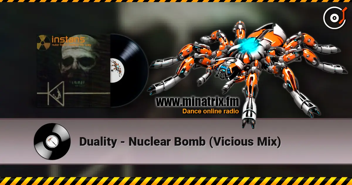 Duality - Nuclear Bomb (Vicious Mix) listen online in high quality | Minatrix.FM