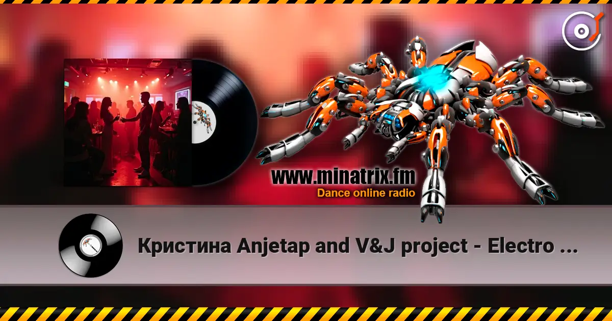 Кристина Anjetap and V&J project - Electro House Is Your Music listen online in high quality | Minatrix.FM