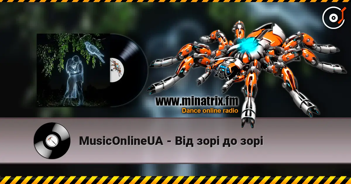 MusicOnlineUA - Від зорі до зорі listen online in high quality | Minatrix.FM