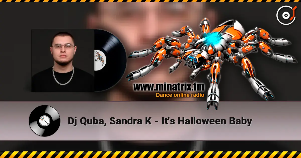 Dj Quba, Sandra K - It's Halloween Baby listen online in high quality | Minatrix.FM