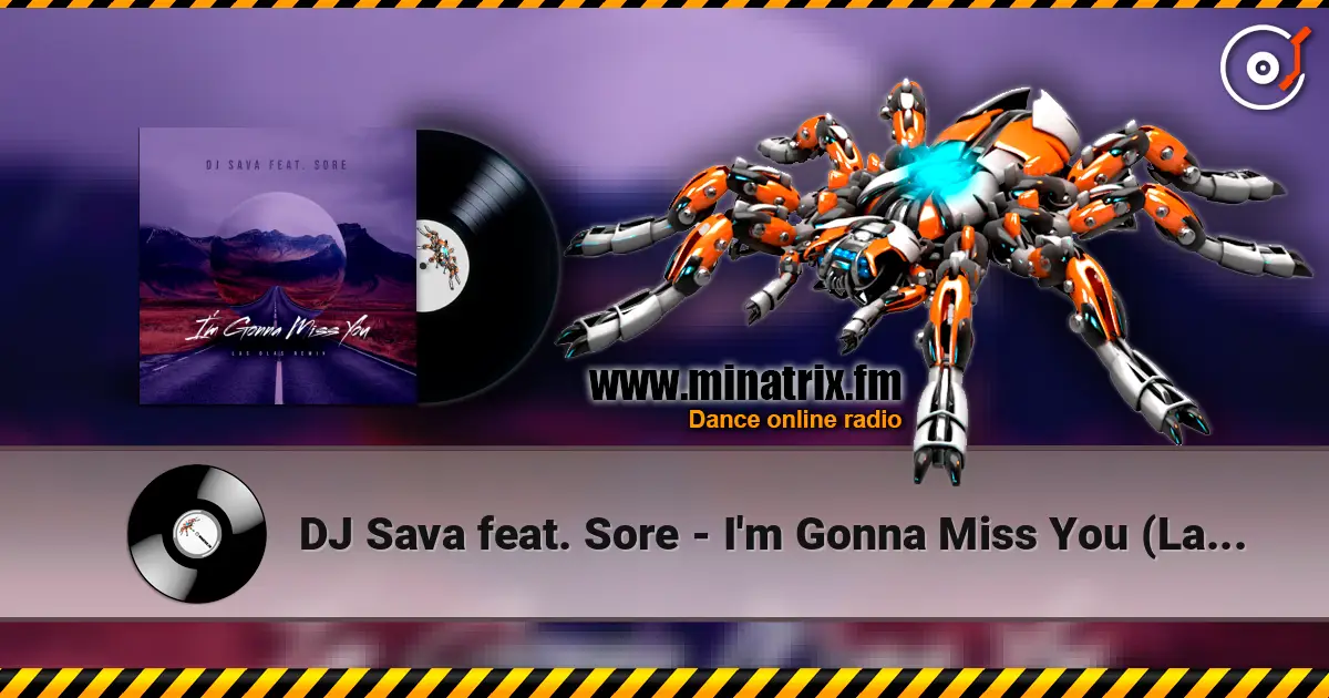 DJ Sava feat. Sore - I'm Gonna Miss You (Las Olas Remix) listen online in high quality | Minatrix.FM