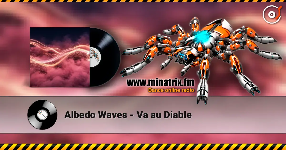 Albedo Waves - Va au Diable listen online in high quality | Minatrix.FM