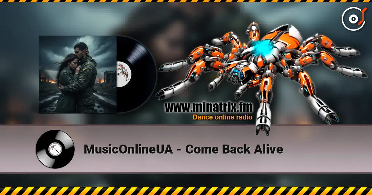 MusicOnlineUA - Come Back Alive listen online in high quality | Minatrix.FM