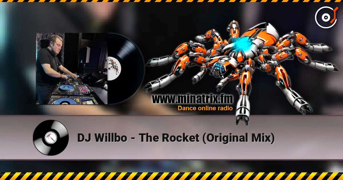 DJ Willbo - The Rocket (Original Mix) listen online in high quality | Minatrix.FM