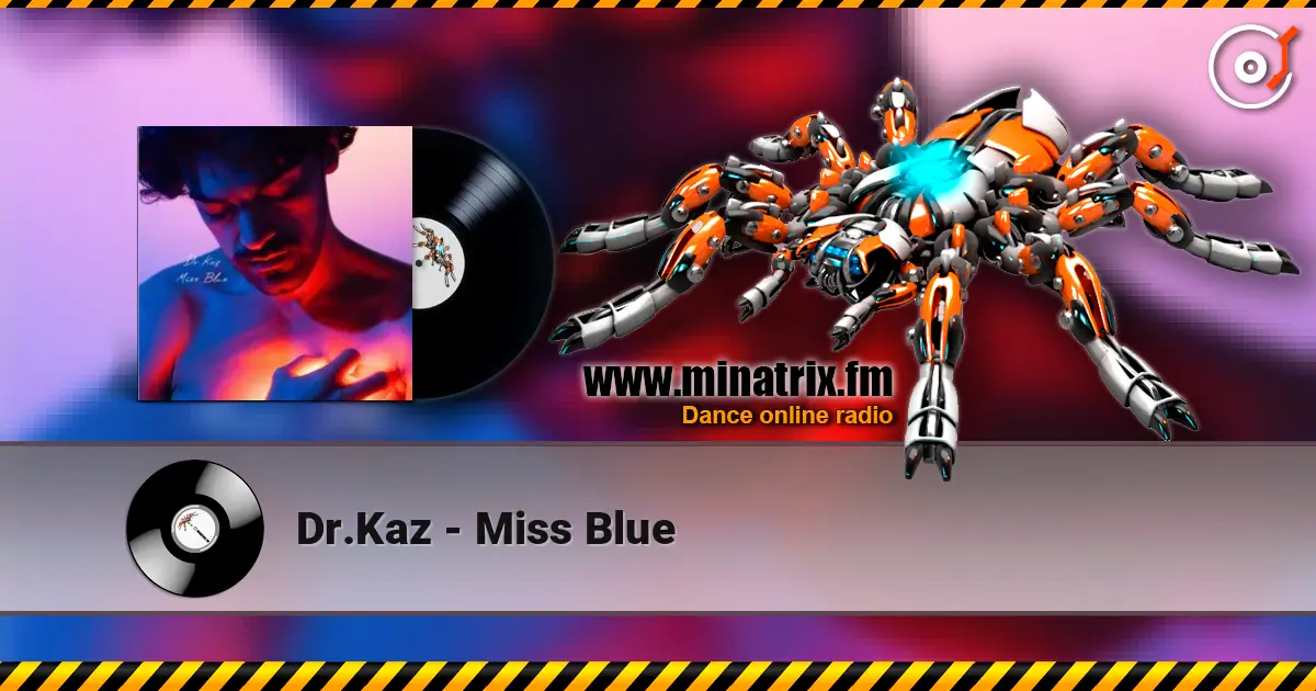 Dr.Kaz - Miss Blue listen online in high quality | Minatrix.FM