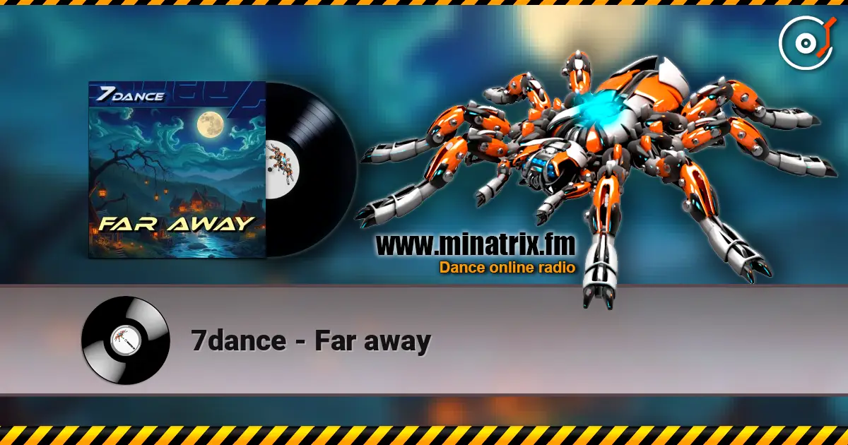 7dance - Far away listen online in high quality | Minatrix.FM