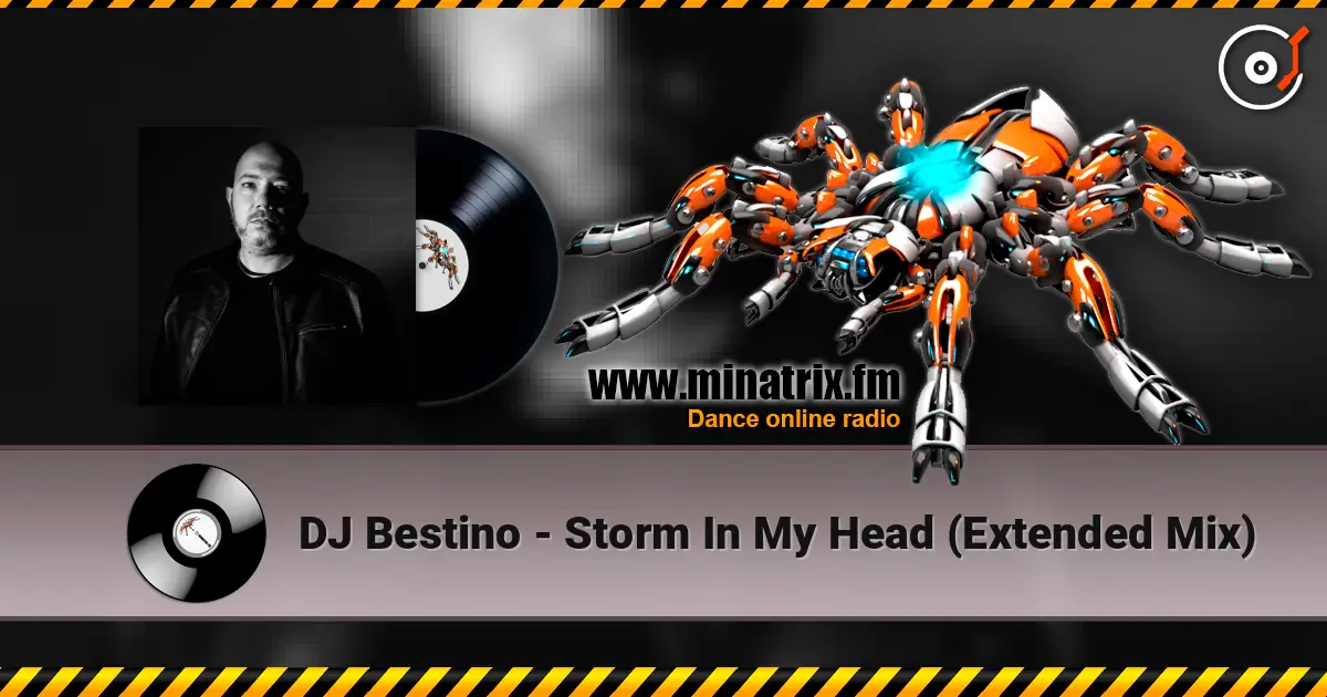 DJ Bestino - Storm In My Head (Extended Mix) listen online in high quality | Minatrix.FM