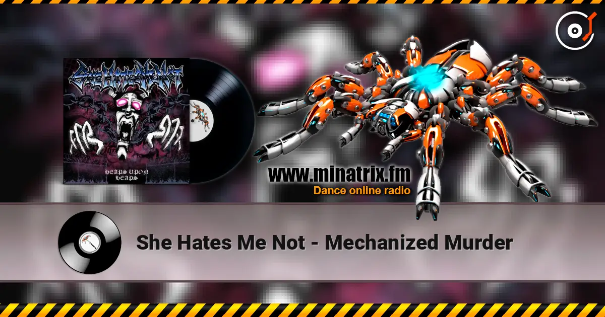 She Hates Me Not - Mechanized Murder listen online in high quality | Minatrix.FM